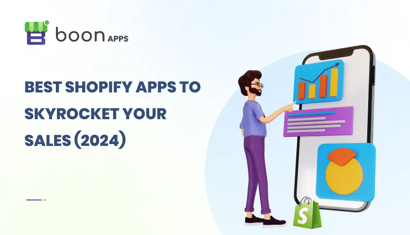 Best Shopify Apps to Skyrocket Your Sales (2024)