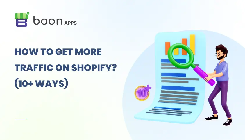 How to Get More Traffic on Shopify (10+ Ways)