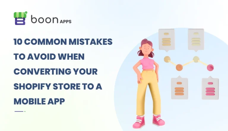 10 common mistakes to avoid when converting your shopify store to a mobile app
