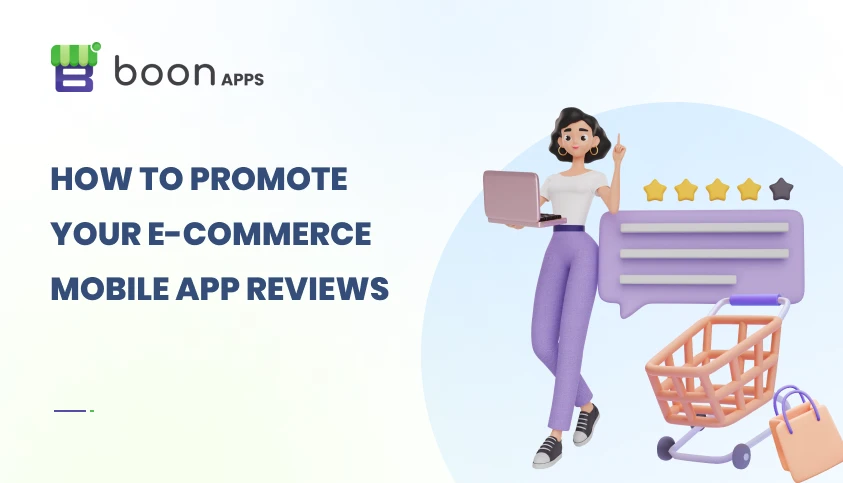 How to Promote Your E-Commerce Mobile App Reviews