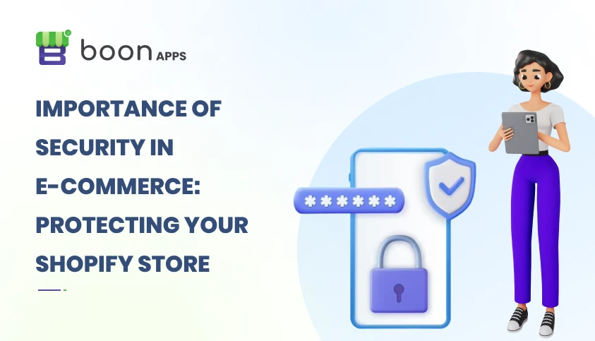 importance_of_security_in_e_commerce_protecting_your_shopify_store